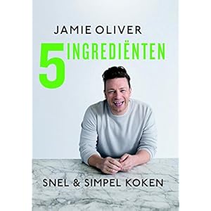 5 ingrediënten: snel & simpel koken