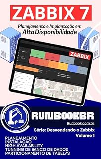 Livro Desvendando o Zabbix vol.1: Planejamento e Implantação Alta Disponibilidade
