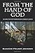From the Hand of God: As Dictated Through Christ Jesus
