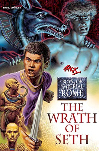 Wrath of Seth (Boys of Imperial Rome) by Zack