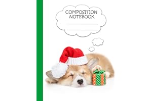 Christmas Puppy Composition Notebook: Cute Sleeping Pembroke Welsh Corgi (For Kids, Teens, Adults, School, or Gift): Wide Ruled, 7.5 x 9.25, 120 ... Journals, & Notebooks by Clever Boy Designs)