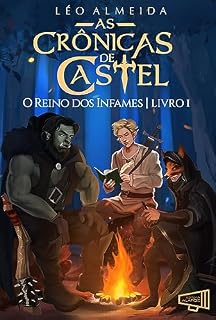 Livro As Crônicas de Castel: O Reino dos Infames