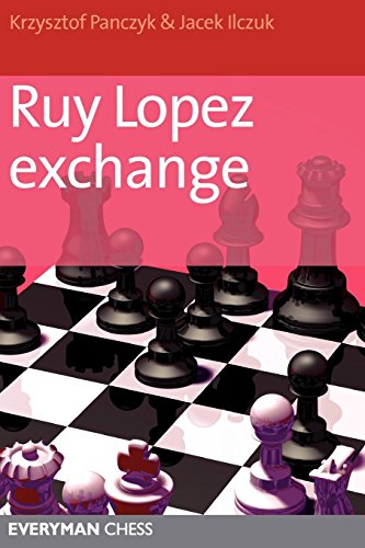 Ruy Lopez Exchange by Krzysztof Panczyk, Jacek Ilczuk