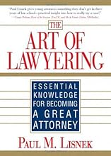 The Art of Lawyering: Essential Knowledge for Becoming a Great Attorney