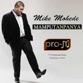 Mampu Tanpanya By Mike Mohede On Amazon Music Amazon Com
