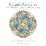 Nature Mandalas Wonders of the Earth, Wind, and Sea: Life Circles of Biodiversity and Conservancy by 