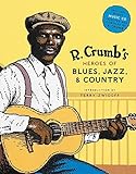 R. Crumb's Heroes of Blues, Jazz & Country by 