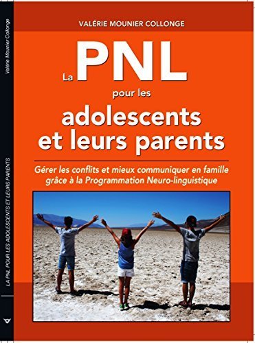 La  PNL pour les adolescents et leurs parents