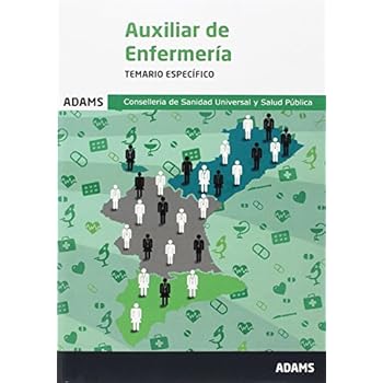 Temario Específico Auxiliar de Enfermería Agencia Valenciana de Salud Temario Específico Auxiliar de Enfermería Agencia Valenciana de Salud