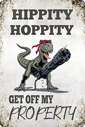 Dinosaur Decor Hippity Hoppity Get Off My Property Tyrannosaurus No Tresspassing Novelty Sign Man Cave Garage Work Shop Retro Metal Sign Warning Vintage Sign Bar Cafe Wall Decor 8 x 12 In