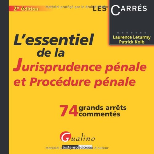 L' essentiel de la jurisprudence pénale et procédure pénale