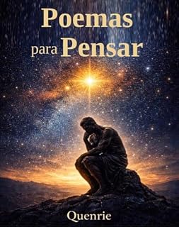 Livro Poemas para Pensar: Reflexões profundas sobre a vida, a consciência e o ser