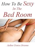 How To Be Sexy In The Bedroom: First Timers To Porn