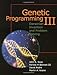 Genetic Programming III: Darwinian Invention and Problem Solving (Vol 3) by John R. Koza, Forrest H. Bennett III