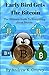 Early Bird Gets The Bitcoin: The Ultimate Guide To Everything About Bitcoin by Andrew K. Courey