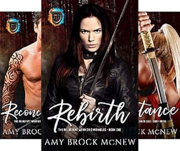 Rebirth The Reluctant Warrior Chronicles Book 1 Kindle Edition By Brock Mcnew Amy Paranormal Romance Kindle Ebooks Amazon Com Rebirth The Reluctant Warrior Chronicles Book 1 Kindle Edition By Brock Mcnew Amy Paranormal Romance Kindle Ebooks Amazon Com