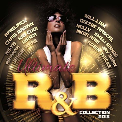 Ultimate R&B 2013 the Collection by Various Artists Amazon.co.uk