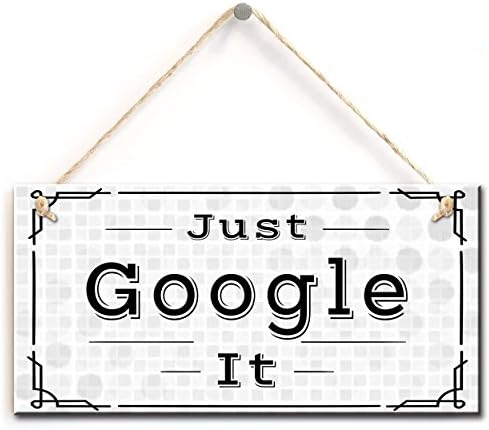 Funny Decorative Sign- Just Google It Rustic Style Hanging Sign (5" x 10" )