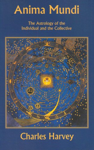 Charles Harvey : Anima Mundi - The Astrology of the Individual and the Collective