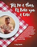 Tell Me a Story, I'Ll Bake You a Cake by Joy Smith