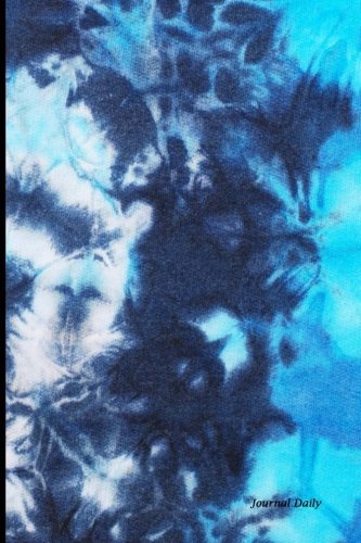 Download Journal Daily: Blue Tie Dye Pattern, Lined Blank Journal Book, 6 x 9, 200 Pages Download Journal Daily: Blue Tie Dye Pattern, Lined Blank Journal Book, 6 x 9, 200 Pages