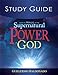 How to Walk in the Supernatural Power of God Study Guide