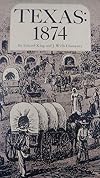 Texas: 1874; an eyewitness account of conditions in post-Reconstruction Texas