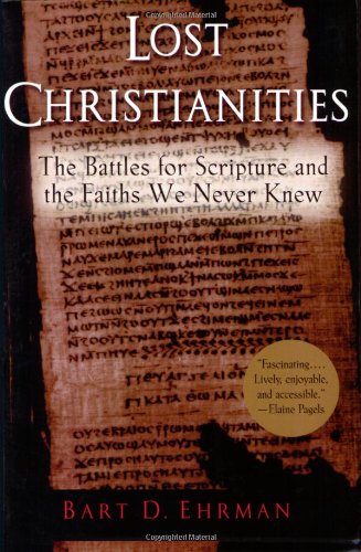 "Lost Christianities - The Battles for Scripture and the Faiths We Never Knew" av Bart D. Ehrman