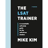 The LSAT Trainer: A Remarkable Self-Study Guide For The Self-Driven Student