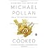 Cooked: A Natural History of Transformation