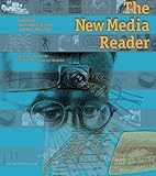 The New Media Reader (The MIT Press) by Noah Wardrip-Fruin, Nick Montfort