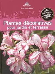 Plantes décoratives pour jardin et terrasse
