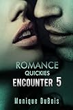 Romance: Quickies (Encounter 5) (Menage Romance)