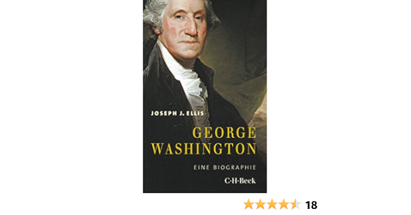 Amazon.com: George Washington: Eine Biographie (Beck Paperback 6268)  (German Edition) Ebook : Ellis, Joseph J., Pfeiffer, Martin: Tienda Kindle