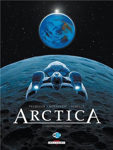 Download Arctica, Tome 5 : Destination terre
