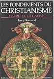 Les Fondements du christianisme: L'esprit de la gnose (Les Racines de la connaissance) by