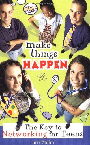Download Make Things Happen: The Key to Networking for Teens (Millennium Generation Series) Download Make Things Happen: The Key to Networking for Teens (Millennium Generation Series)