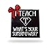 I Teach What's Your Superpower ? Vintage Wood Sign for Classroom Decor and Kitchen Wall Decor -- Perfect Gift for Teachers