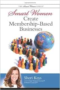 Smart Women Create Membership Based Businesses