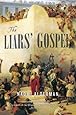 The Liars' Gospel: A Novel