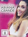 Grande, Ariana - The Story of Ariana Grande