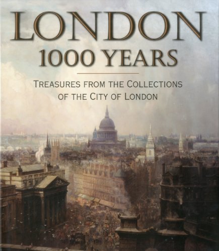 London 1000 Years: Treasures from the Collections of the City of London
