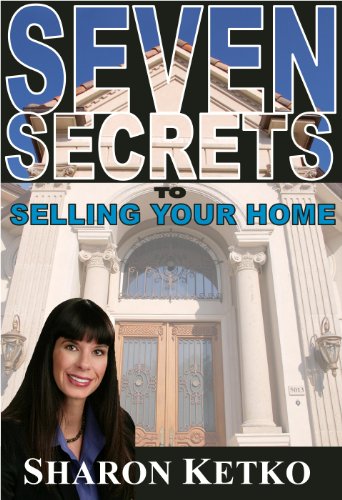Seven Secrets to Selling Your Home