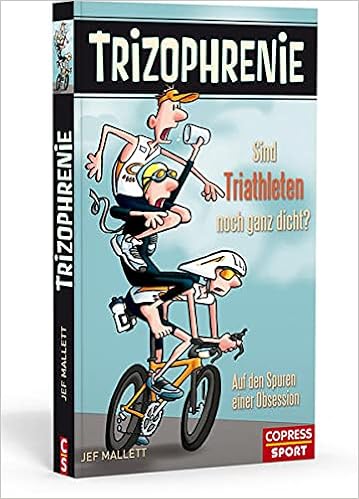 Amazon Trizophrenie Sind Triathleten Noch Ganz Dicht Auf Den Spuren Einer Obsession Mallet Jef Walter Torsten Triathlons