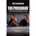 The Precariat: The New Dangerous Class