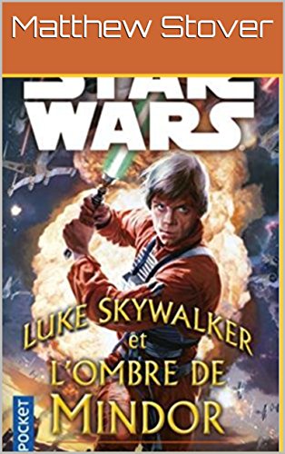 Best! Luke Skywalker et l'ombre de Mindor (French Edition) [E.P.U.B]