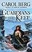 Guardians of The Keep: Book Two of the Bridge of D'Arnath by Carol Berg