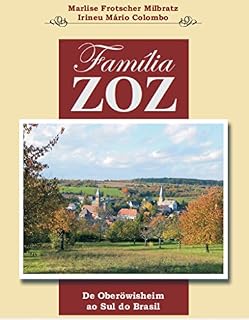 Livro Família Zoz: De Oberöwisheim ao Sul do Brasil