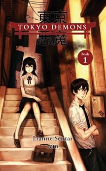 Tokyo Demons Book 1 by [Sentar, Lianne]