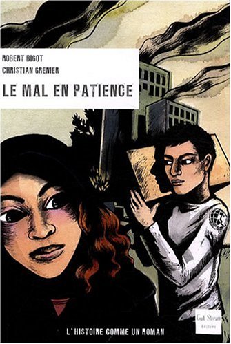 Le  mal en patience